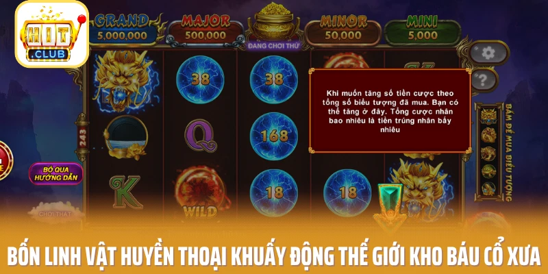 Bốn linh vật huyền thoại khuấy động thế giới kho báu cổ xưa