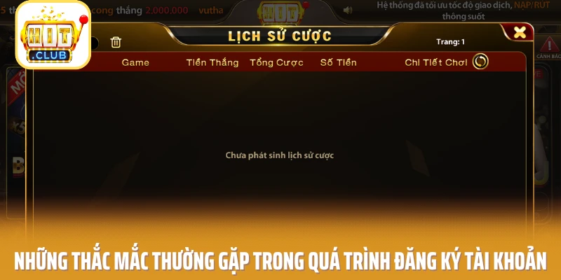 Những thắc mắc thường gặp trong quá trình đăng ký tài khoản