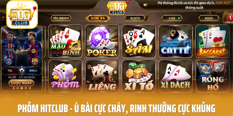 Phỏm HITCLUB - Ù Bài Cực Cháy, Rinh Thưởng Cực Khủng