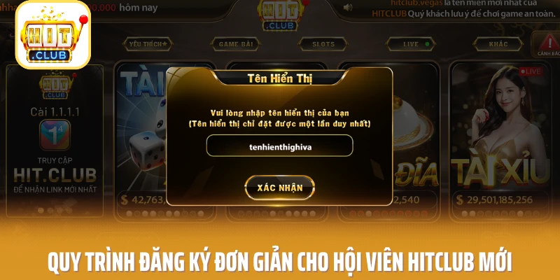 Quy trình đăng ký đơn giản cho hội viên Hitclub mới
