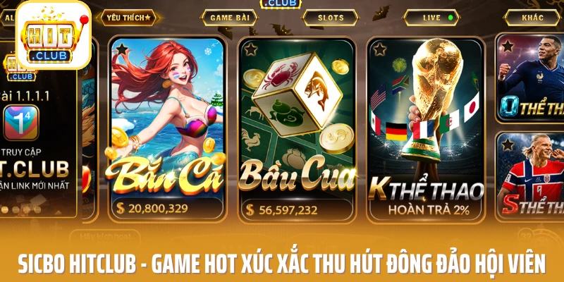 Sicbo HITCLUB - Game HOT xúc xắc thu hút đông đảo hội viên