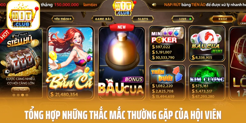 Tổng hợp những thắc mắc thường gặp của hội viên